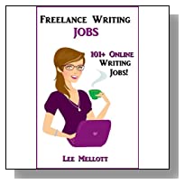 Freelance Writing Jobs: 101+ Online Writing Jobs! (Work From Home Book 2)